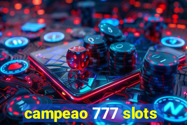 campeao 777 slots